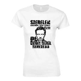 Szerelem nélkül női póló (Fehér)