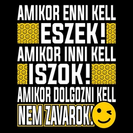 Amikor dolgozni kell póló (Fekete)
