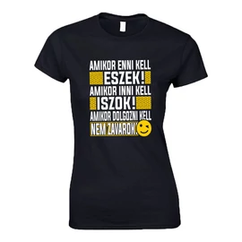 Amikor dolgozni kell női póló (Fekete)