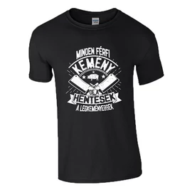 Minden férfi kemény - Hentes póló (Fekete)
