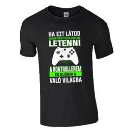 Ha ezt látod (XBOX gamer) póló (Fekete)