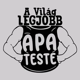 A világ legjobb apateste póló (Szürke)