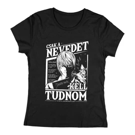 Csak a nevedet kell tudnom női póló (Fekete)