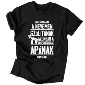 Néhányan a nevem szólítanak férfi póló (Fekete)