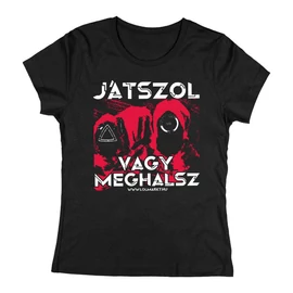Játszol vagy meghalsz női póló (Fekete)
