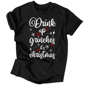 Drink up grinches férfi póló (Fekete)
