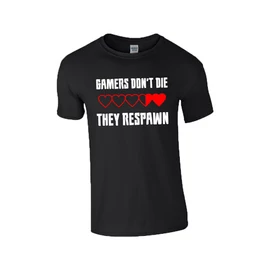 Gamers don't die