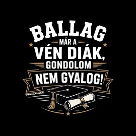 Ballag már a vén diák férfi póló (Fekete)
