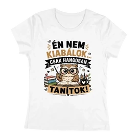 Hangosan tanítok női póló (Fehér)