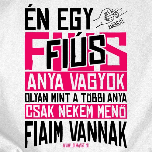 Menő fiaim vannak női póló (B_fehér)