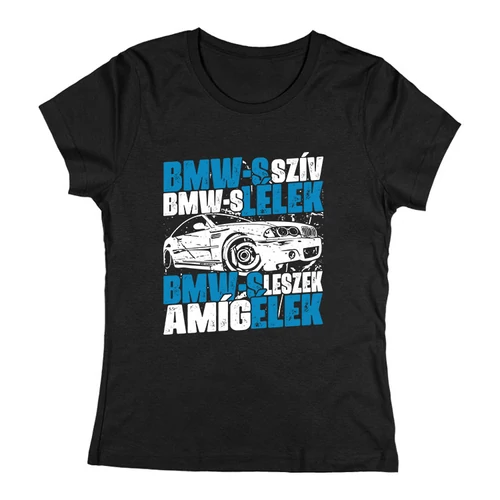 Bmw-s szív Bmw-s lélek női póló (Fekete)