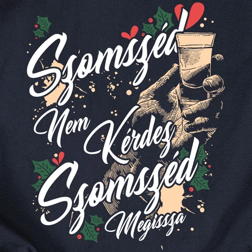 Szomszéd nem kérdez (MEGISSZA) férfi póló (karácsonyi kiadás)