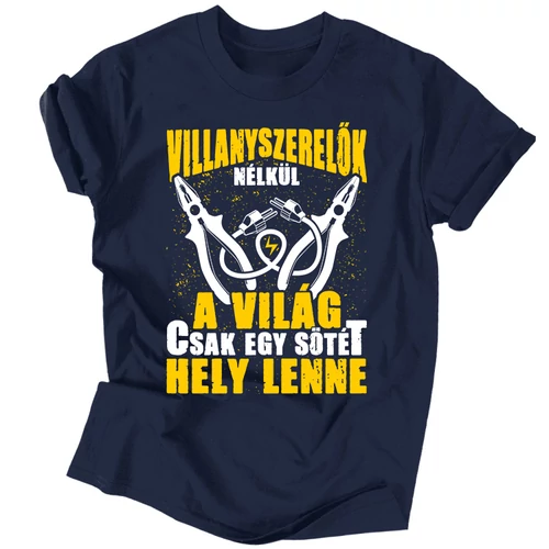 A világ villanyszerelők nélkül férfi póló (Sötétkék)