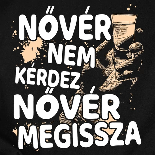 Nővér nem kérdez (MEGISSZA) női póló (B_fekete)