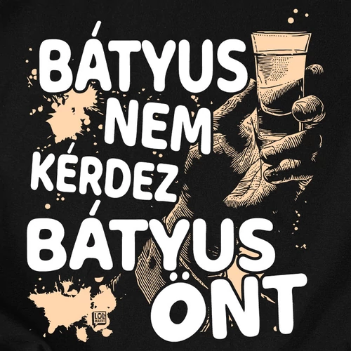 Bátyus nem kérdez (ÖNT) férfi póló (B_Fekete)