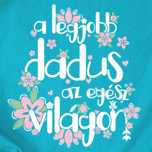 A legjobb dadus női póló Előnézeti kép (Türkiz_b)