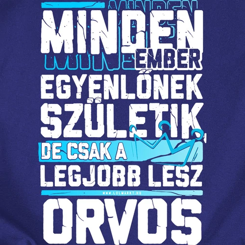 Csak a legjobbakból lesz orvos férfi póló (B_Királykék)