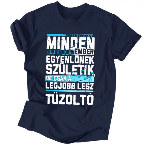 Csak a legjobbakból lesz tűzoltó férfi póló (s_kék)