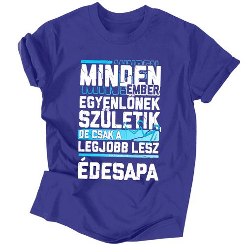 Csak a legjobbakból lesz édesapa férfi póló (Királykék)