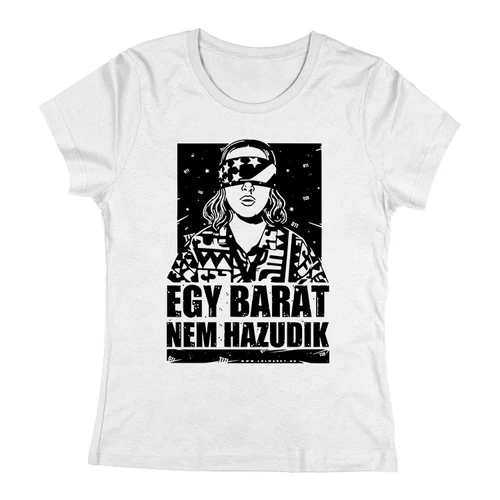 Egy barát nem hazudik női póló (Fehér)