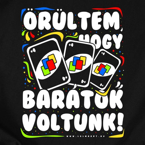 Örültem, hogy barátok voltunk férfi póló (B_Fekete)