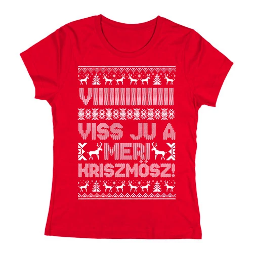 Vi viss ju a meri kriszmösz női póló (Piros)