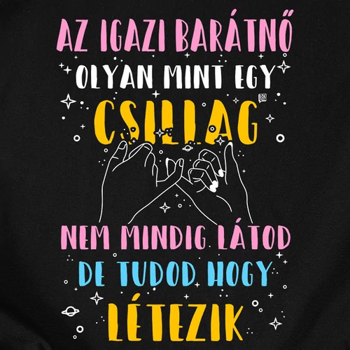 Az igazi barátnő olyan mint egy csillag női póló (B_fekete)