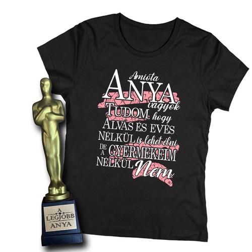 Amióta anya vagyok női póló + A legjobb anya ajándék szobor