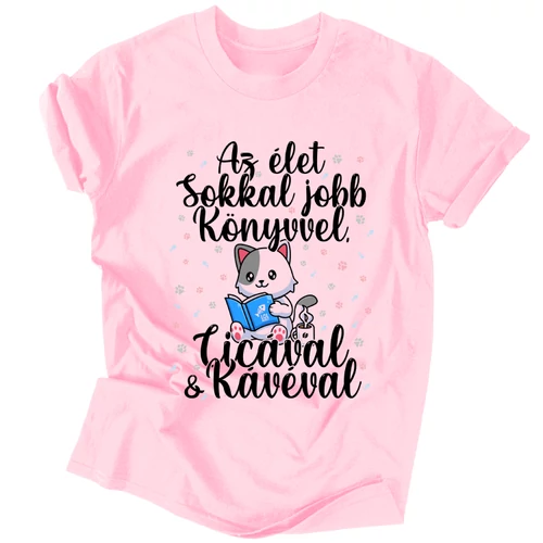 Az élet sokkal jobb férfi póló (Világosrózsaszín)