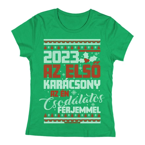 Az első karácsonyom a férjemmel női póló (zöld)