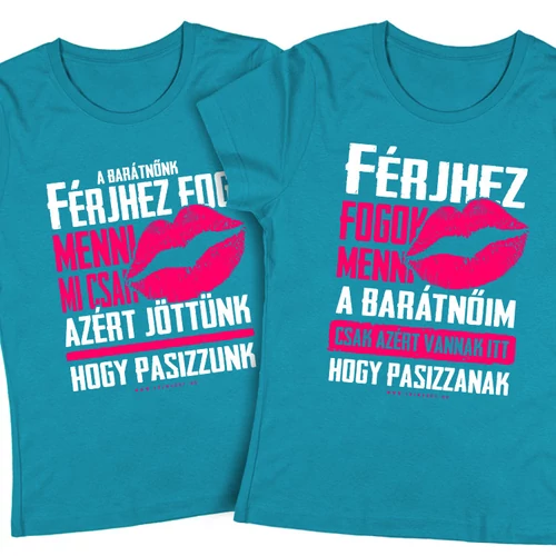 Férjhez fogok menni - Lánybúcsú póló szett (Türkiz-Türkiz)