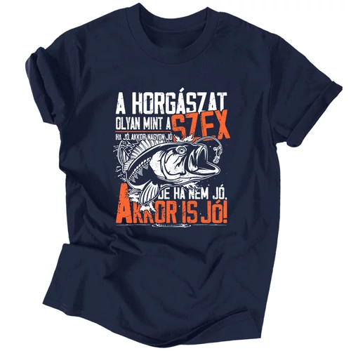 A horgászat olyan mint a szex férfi póló (RD) (Sötétkék)