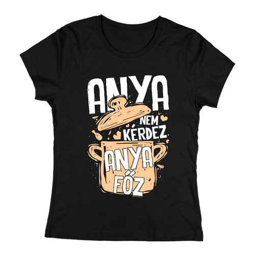 Anya nem kérdez női póló (Piros)