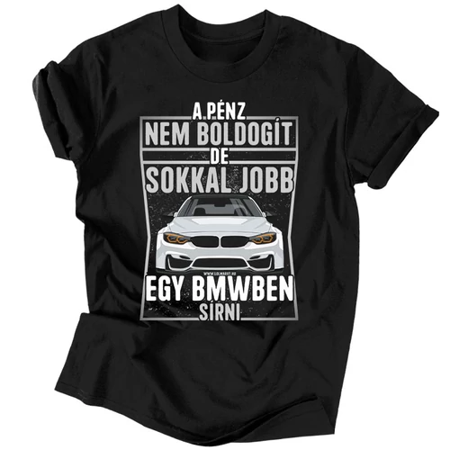 Jobb egy bmwben férfi póló (Fekete)