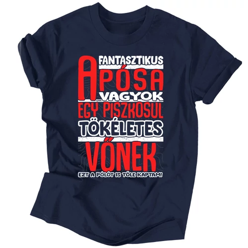 Fantasztikus apósa (vőnek) férfi póló (Sötétkék)
