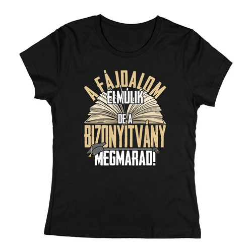  A bizonyítvány megmarad női póló (Fekete)