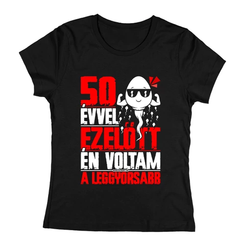 Én voltam a leggyorsabb női póló (Fekete)