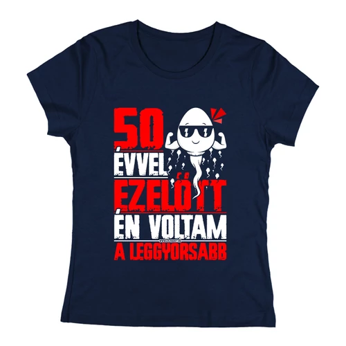 Én voltam a leggyorsabb női póló (Sötétkék)