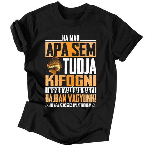 Apa az összeset kifogja férfi póló (Fekete)