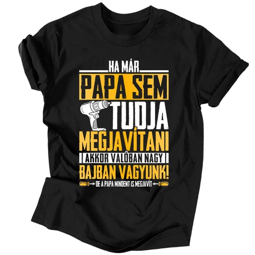 Papa mindent megjavít férfi póló (Fekete)