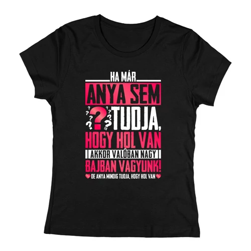 Anya mindig tudja női póló (Fekete)