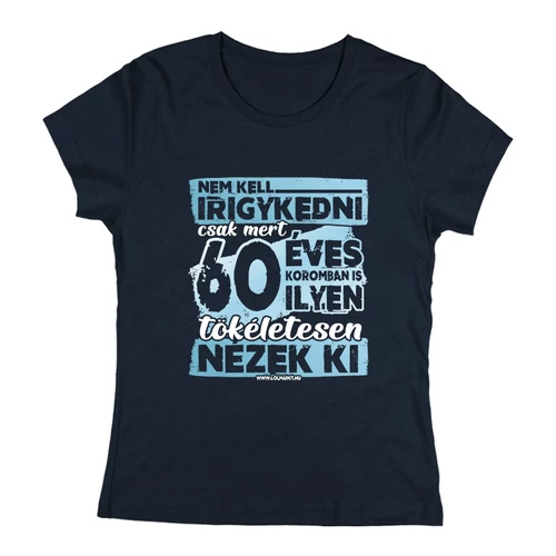 60 évesen is tökéletes női póló (Sötétkék)