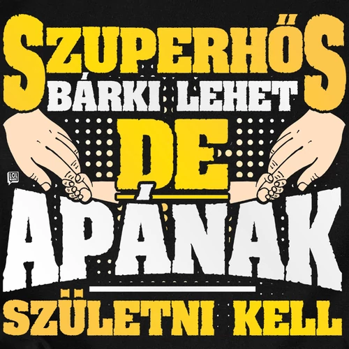 Apának születni kell férfi póló (B_fekete)