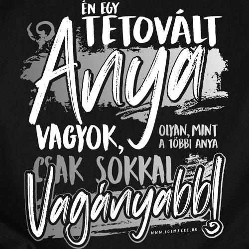 Én egy tetovált anya vagyok női póló  (Fekete)