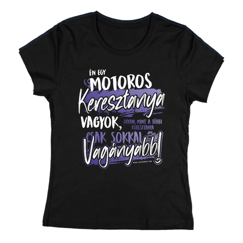 Én egy motoros keresztanya vagyok női póló (Fekete)