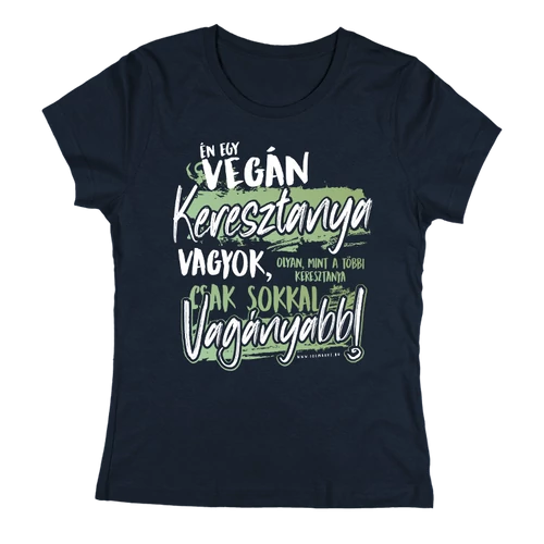 Én egy vegán keresztanya vagyok női póló (Sötétkék)