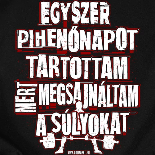 Megsajnáltam a súlyokat férfi póló (B-Fekete)