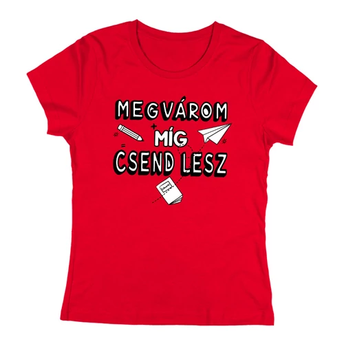 Megvárom, míg csend lesz női póló (Piros)