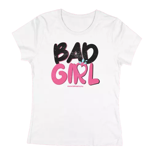 Bad Girl női póló (Fehér)