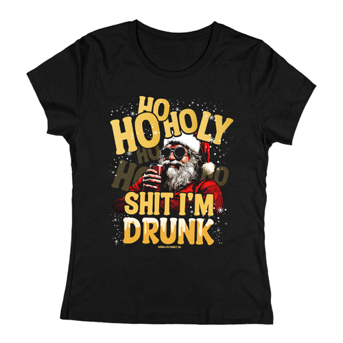 Ho-ho-holy shit i'm drunk női póló (Fekete)